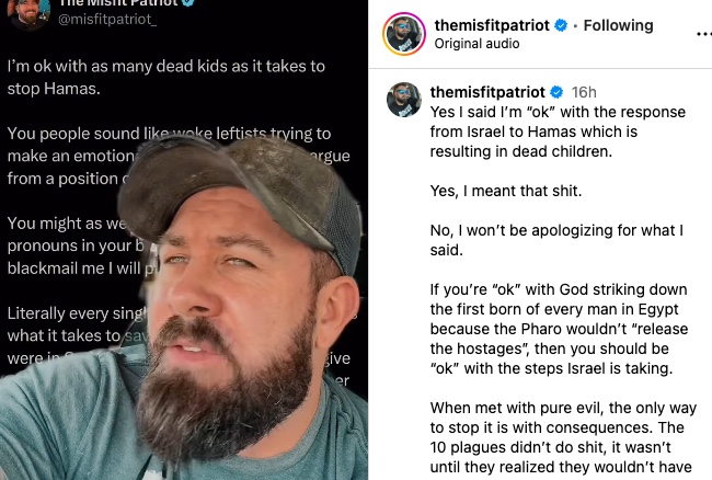 "I’m ok with as many dead kids as it takes to stop Hamas": Misfit Patriot blows up X 