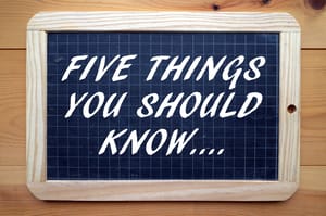 Five things you should know