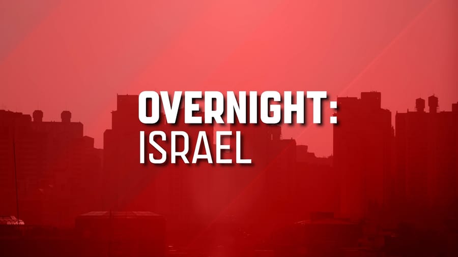 overnight: israel | watch