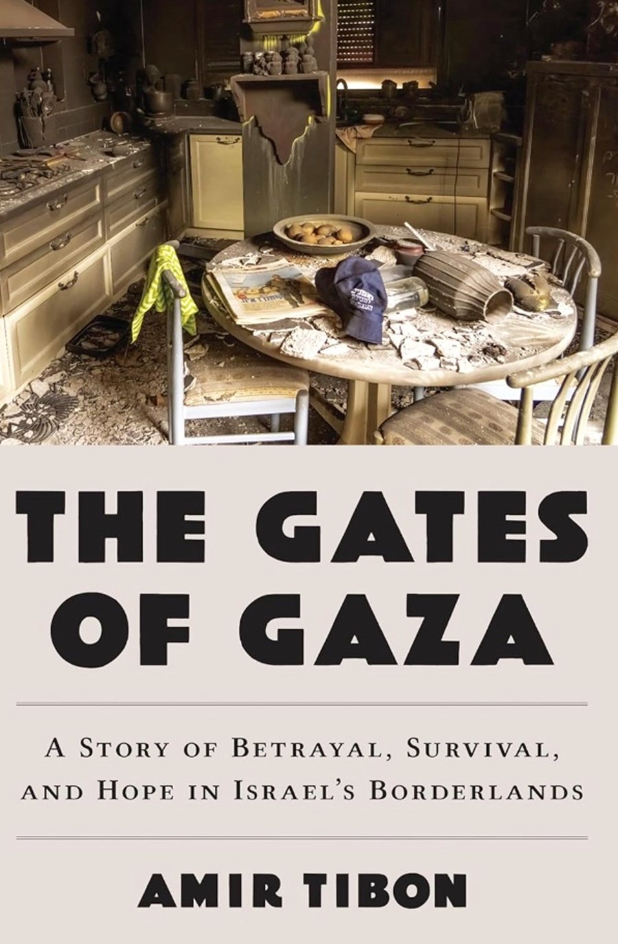 Book Cover of 'The Gates of Gaza' by Amir Tibbon