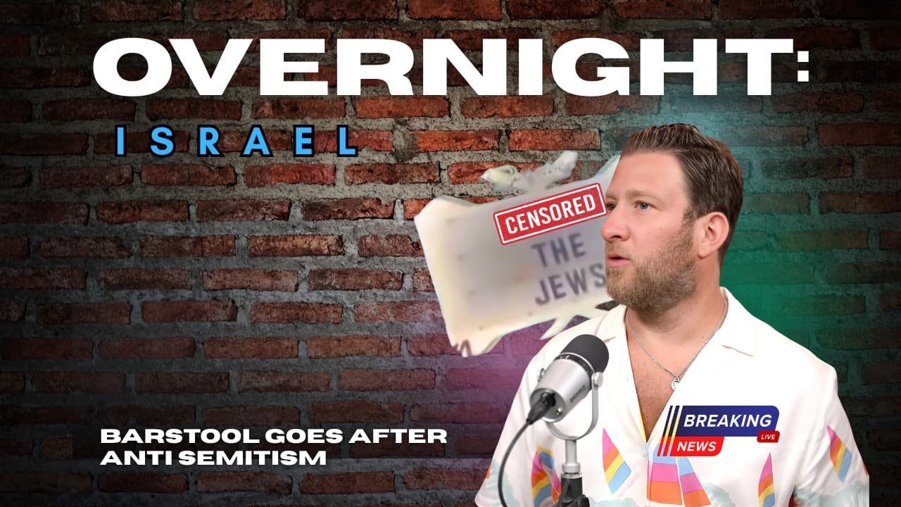 Overnight Israel: Barstool Goes After Antisemitism | Terrorism In The Mainstream Media Overnight Israel: Barstool Goes After Antisemitism | Terrorism In The Mainstream Media