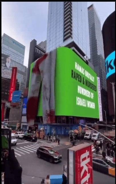 "Hamas Brutally Raped and Murdered Hundreds of Israeli Women." Ad on Hamas atrocities in Times Square.
